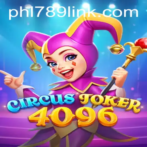 Unveiling CircusJoker4096: Dive into the Exciting World of PHL789