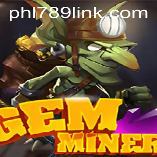 Discover the Thrilling World of GemMiner: A Comprehensive Guide for Enthusiasts