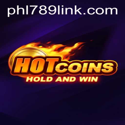 HotCoins: Unveiling the Gaming Phenomenon with PHL789